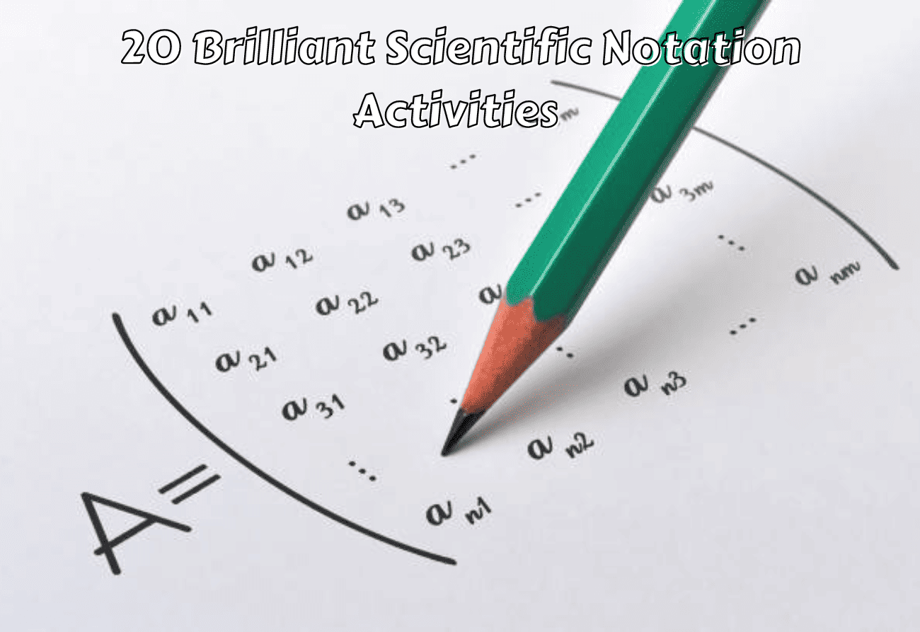 20 Brilliant Scientific Notation Activities Teaching Expertise